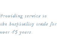 Providing service to the hospitaly trade for over 45 years.
